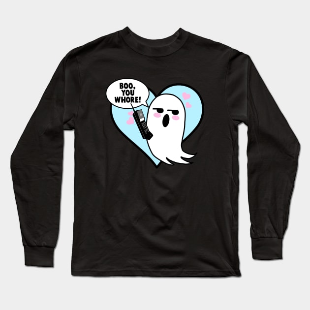 Boo You Whore Ghost With Cell Phone Long Sleeve T-Shirt by PeakedNThe90s